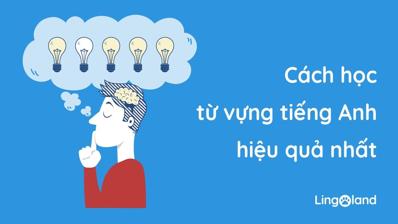 Cách học từ vựng tiếng Anh hiệu quả