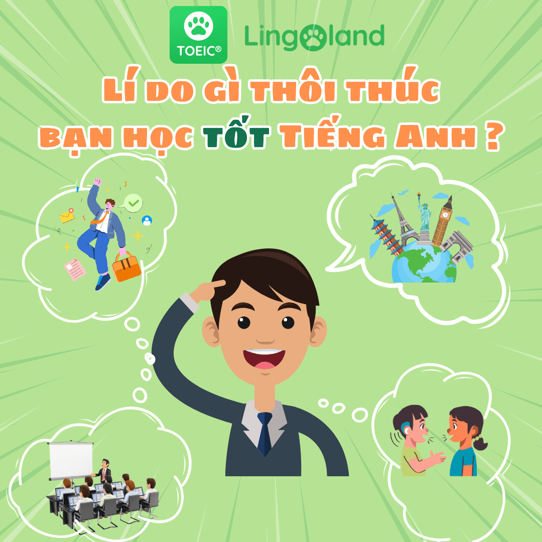 Lí Do Gì Thôi Thúc Bạn Học Tốt Tiếng Anh
